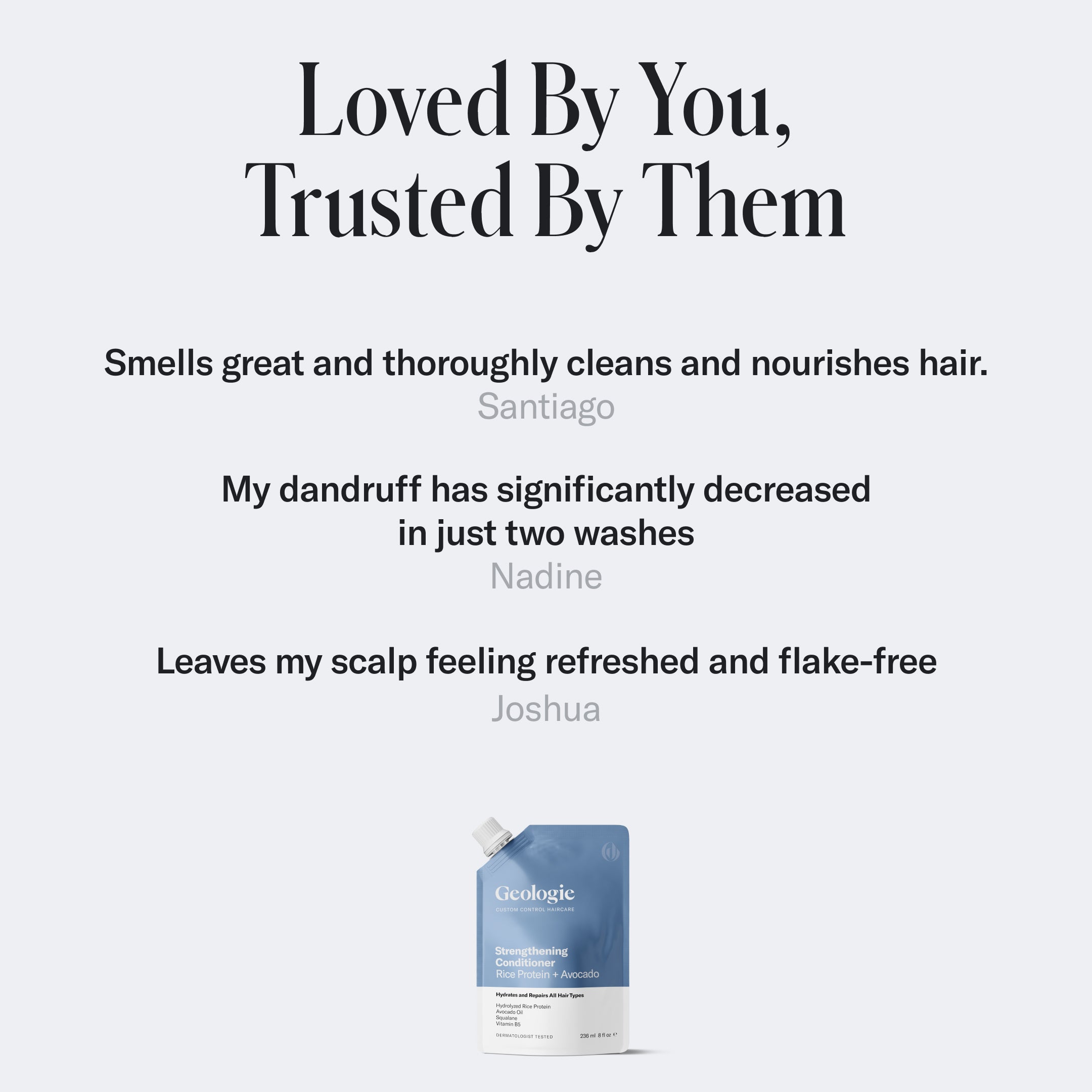 A Geologie Moisturizing Dandruff Shampoo pouch is shown with customer testimonials praising its scent, dandruff reduction benefits, and scalp refreshing properties for dry scalps. Text reads: Loved By You, Trusted By Them.